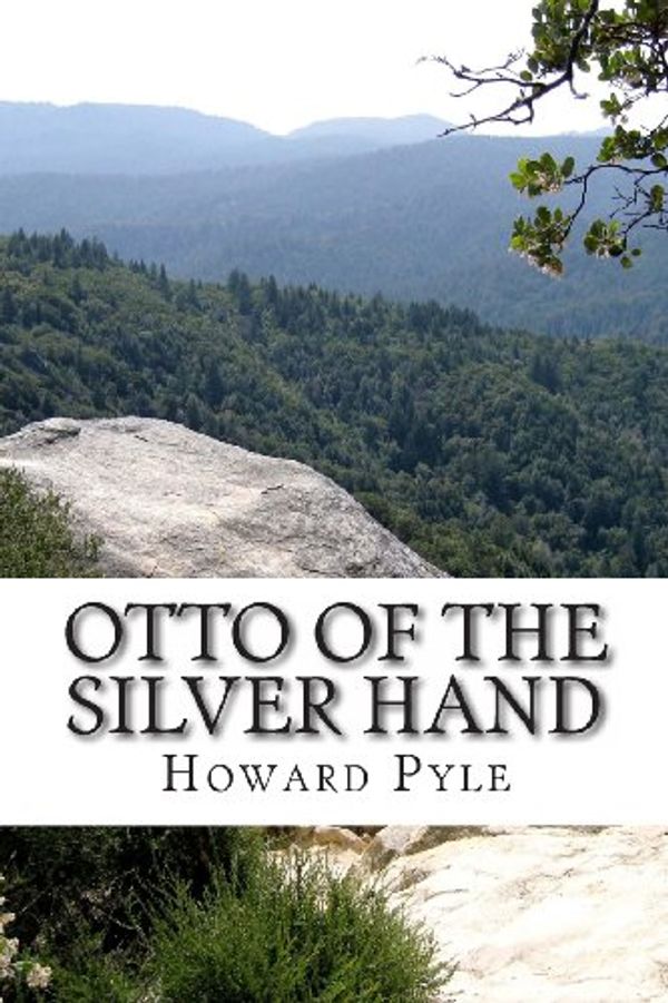 Cover Art for 9781484101230, Otto of the Silver Hand by Howard Pyle