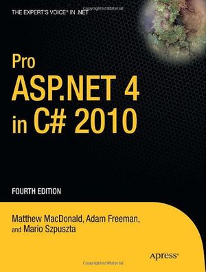 Cover Art for 9781430225294, Pro ASP.NET 4.0 in C# 2010 by Matthew MacDonald, Adam Freeman