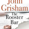 Cover Art for 9781473616981, The Rooster Bar by John Grisham