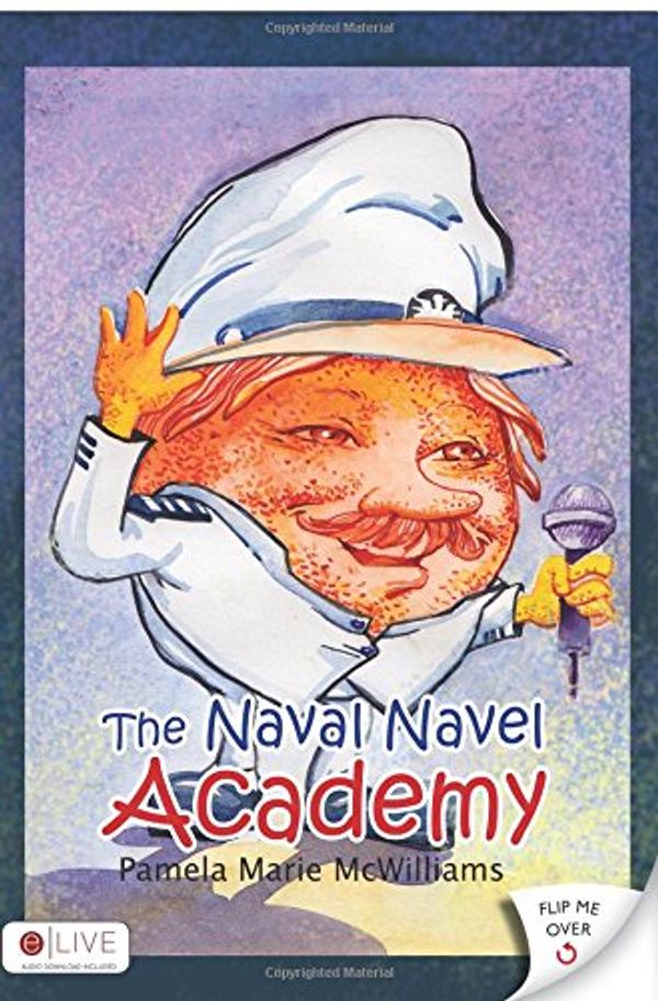 Cover Art for 9781631227677, The Naval Navel Academy/ The Naval Navel Cadets by Pamela Marie McWilliams