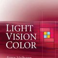 Cover Art for 9780470849033, Light Vision Color by Arne Valberg