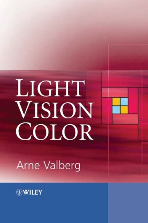 Cover Art for 9780470849033, Light Vision Color by Arne Valberg