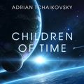 Cover Art for B071Y9TRSB, Children of Time (Unabridged) by Unknown