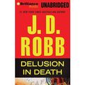 Cover Art for 9781469216553, Delusion in Death by J. D. Robb