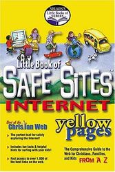 Cover Art for 9780785247098, The Little Book of Safe Sites on the Internet Yellow Pages: The Comprehensive Guide to the Web for Christians Families and Kids from A to Z (Little Book Reference) by Nelson