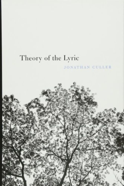 Cover Art for 9780674744264, Theory of the Lyric by Jonathan Culler