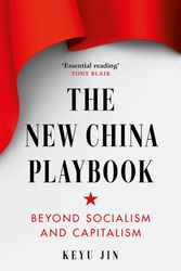 Cover Art for 9781800753914, New China Playbook: Beyond Socialism and Capitalism by Keyu Jin