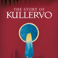 Cover Art for 9780008131388, The Story of Kullervo by J. R. R. Tolkien