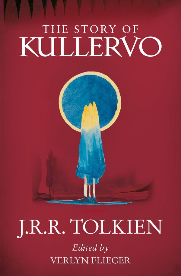 Cover Art for 9780008131388, The Story of Kullervo by J. R. R. Tolkien