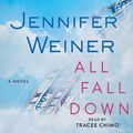Cover Art for 9781442367272, All Fall Down by Jennifer Weiner