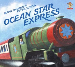 Cover Art for 9780006646006, Ocean Star Express by Mark Haddon