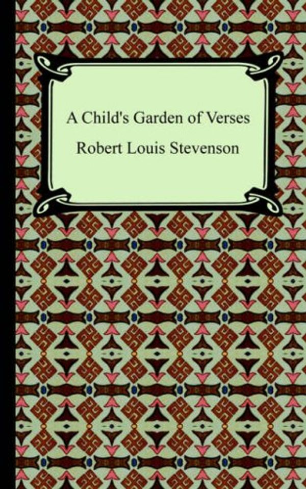 Cover Art for 9781420926071, A Child's Garden of Verses by Robert Louis Stevenson