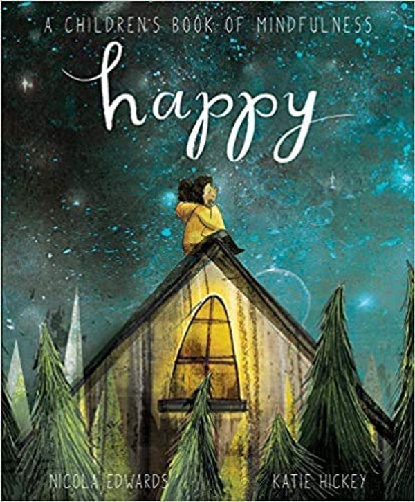 Cover Art for B08W3DF8XM, Happy A Children s Book of Mindfulness Paperback 11 July 2019 by Nicola Edwards