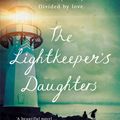 Cover Art for 9781474605021, The Lightkeeper's Daughters: A Radio 2 Book Club Choice by Jean Pendziwol