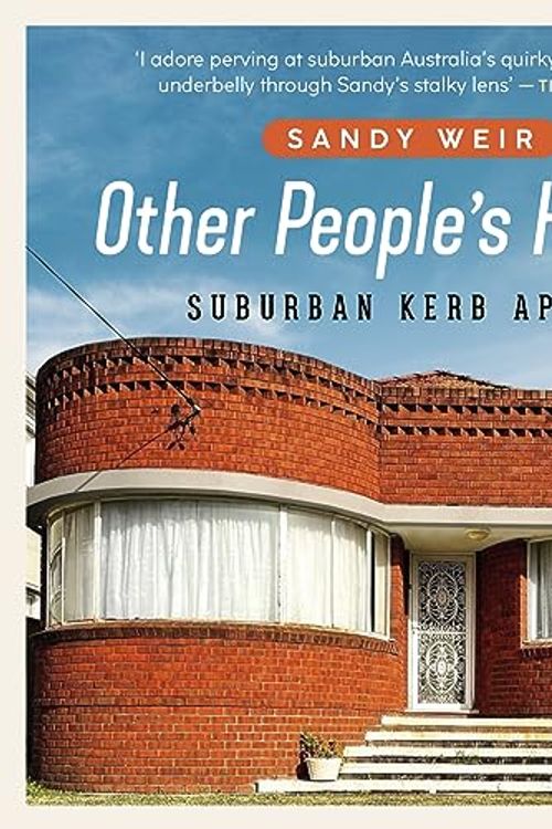 Cover Art for 9781922992048, Other People's Homes: Suburban Kerb Appeal by Sandy Weir