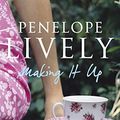Cover Art for B002RI928E, Making It Up by Penelope Lively