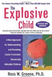 Cover Art for 8601300046273, The Explosive Child: A New Approach for Understanding and Parenting Easily Frustrated, Chronically Inflexible Children [Paperback] by Ross W. Greene