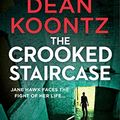 Cover Art for B078GDJ5V8, The Crooked Staircase (Jane Hawk Thriller, Book 3) by Dean Koontz