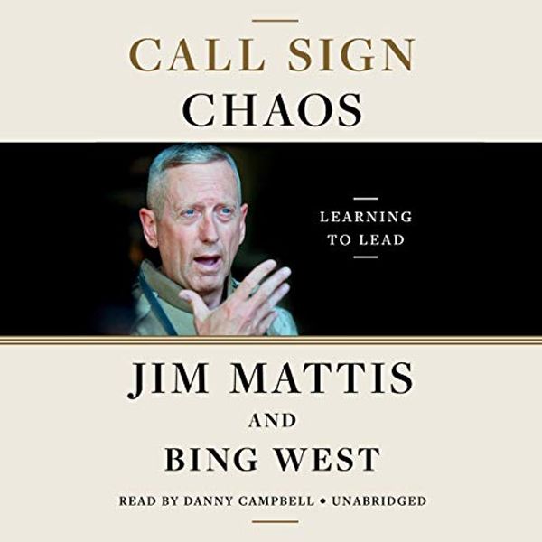 Cover Art for B07SHVNJWQ, Call Sign Chaos: Learning to Lead by Jim Mattis, Bing West