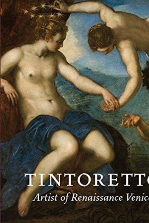 Cover Art for 9780300230406, Tintoretto: Artist of Renaissance Venice by Robert Echols