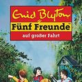 Cover Art for 9783570033203, Fünf Freunde 10. Fünf Freunde auf großer Fahrt by Enid Blyton