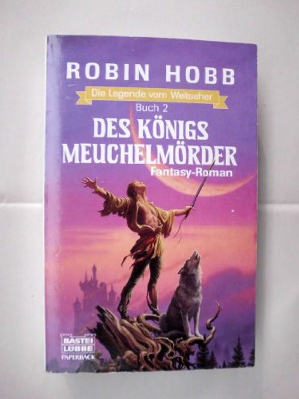 Cover Art for 9783404282357, Des Königs Meuchelmörder. Die Legende vom Weitseher 02 by Megan Lindholm