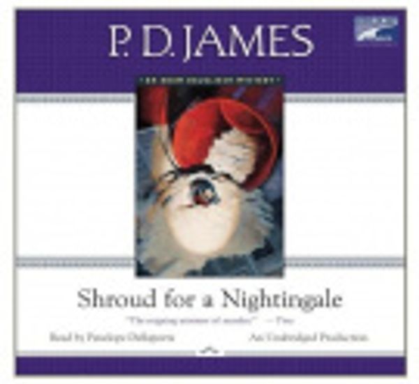 Cover Art for 9781415961407, Shroud for a Nightingale by P. D. James, Penelope Dellaporta