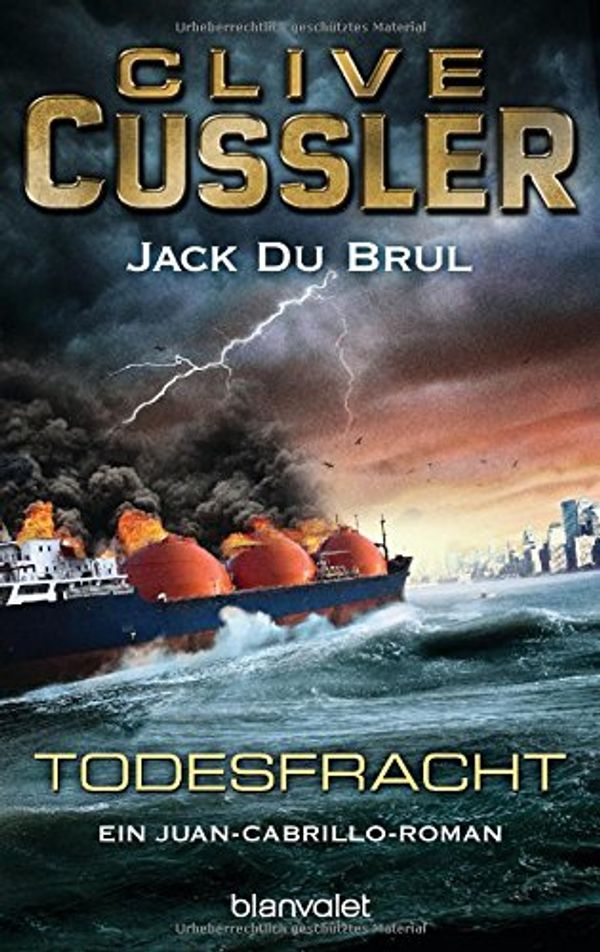 Cover Art for 9783442368570, Todesfracht: Roman by Clive Cussler, Jack DuBrul