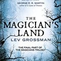 Cover Art for B00O30HHTK, The Magician’s Land by Lev Grossman