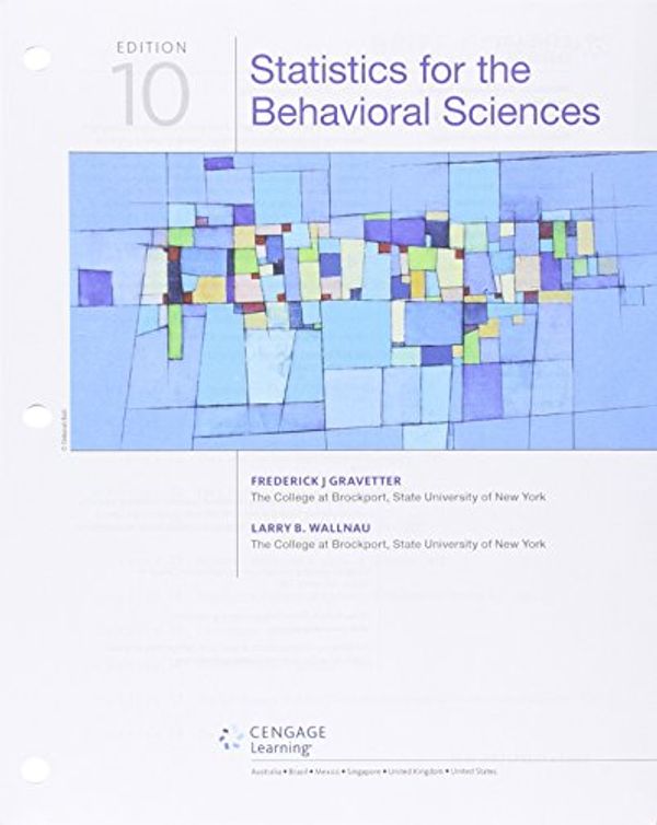 Cover Art for 9781305862807, Statistics for the Behavioral Sciences by Frederick J. Gravetter, Larry B. Wallnau