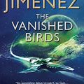 Cover Art for B0843PJ2LB, The Vanished Birds by Simon Jimenez