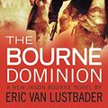 Cover Art for B0048EKF3G, Robert Ludlum's (TM) The Bourne Dominion (Jason Bourne series Book 9) by Ludlum, Robert, Van Lustbader, Eric