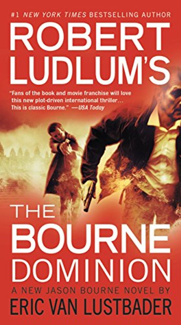 Cover Art for B0048EKF3G, Robert Ludlum's (TM) The Bourne Dominion (Jason Bourne series Book 9) by Ludlum, Robert, Van Lustbader, Eric