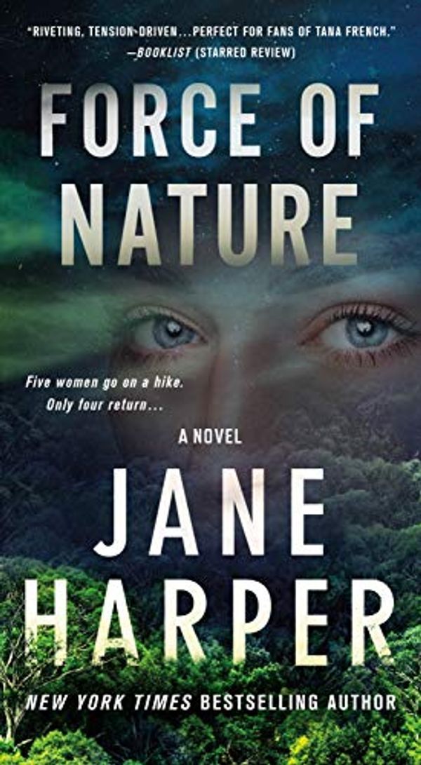Cover Art for B073TSQ1JF, Force of Nature by Jane Harper