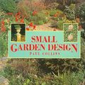 Cover Art for 9781555214661, Small Garden Design by Paul Collins