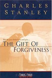 Cover Art for 9780840790729, The Gift Of Forgiveness by Dr. Charles F. Stanley