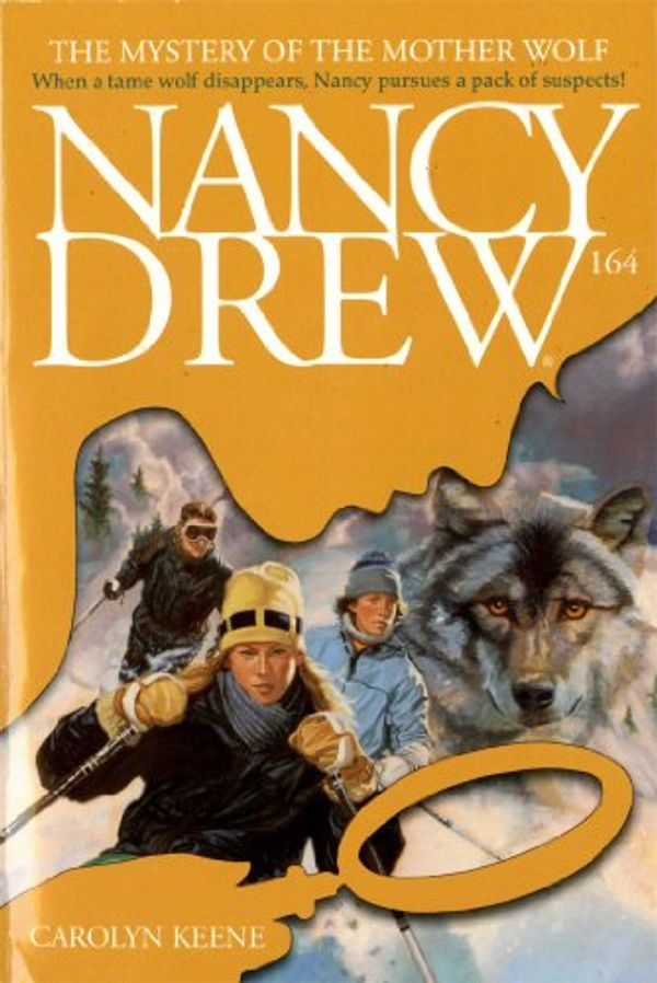 Cover Art for B00BAVXGWC, The Mystery of the Mother Wolf (Nancy Drew Book 164) by Carolyn Keene