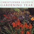 Cover Art for 9780711215337, Christopher Lloyd's Gardening Year by Christopher Lloyd