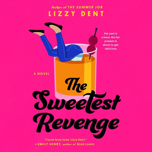 Cover Art for 9780593741351, The Sweetest Revenge by Lizzy Dent