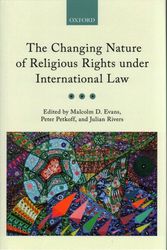 Cover Art for 9780199684229, Changing Nature of Religious Rights under International Law by Malcolm Evans
