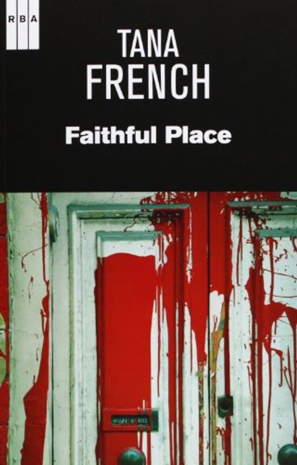 Cover Art for 9788490064832, Faithful place by Tana French