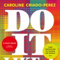 Cover Art for 9781846275807, Do It Like a Woman by Caroline Criado-Perez