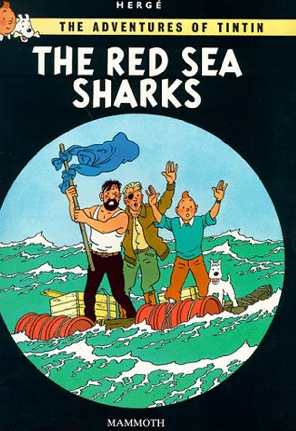 Cover Art for 9780749704704, The Red Sea Sharks by Herge