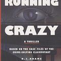 Cover Art for 9781892123992, Running Crazy by D.j. Adams