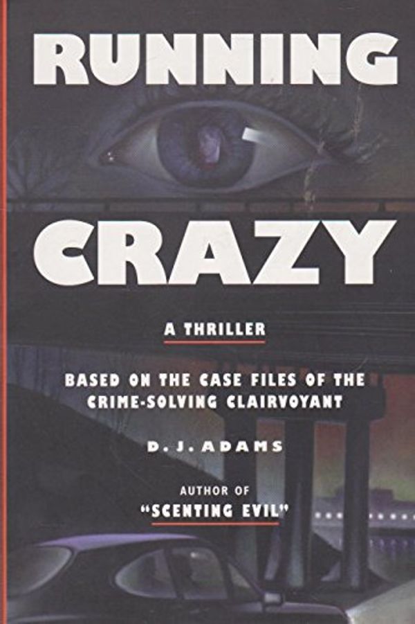 Cover Art for 9781892123992, Running Crazy by D.j. Adams