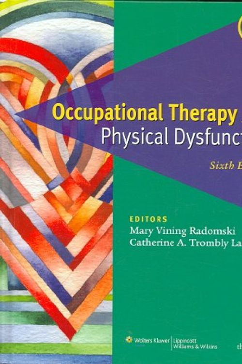 Cover Art for 9780781763127, Occupational Therapy for Physical Dysfunction by Mary Vining Radomski