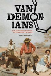 Cover Art for 9780522877533, Vandemonians: The Repressed History of Colonial Victoria by Janet McCalman