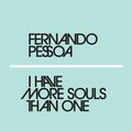 Cover Art for 9780241339619, I Have More Souls Than One by Fernando Pessoa