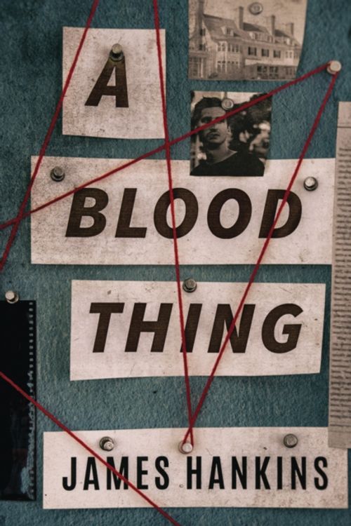 Cover Art for 9781503900363, A Blood Thing by James Hankins