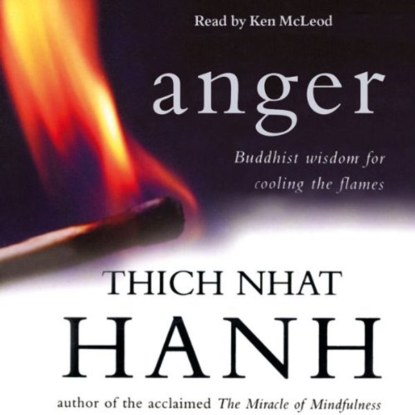 Cover Art for B00NPB6T1U, Anger: Buddhist Wisdom for Cooling the Flames by Thích Nhất Hạnh